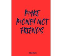 Make Money Not Friends: A Guest Book for Power Moves, Real Talk, and Unfiltered Energy