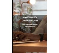 Make Money Online in 2026: 15 Proven Side Hustles That Actually Work