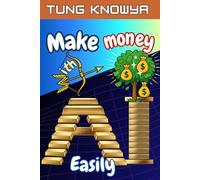 Make Money with AI Easily: Turn Ideas into AI-Powered Businesses & Earn Online Income Using Tools Anyone Can Master