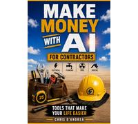 Make Money With AI: For Contractors