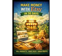 Make Money With Etsy in 30 Days