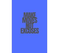 Make Moves Not Excuses | Self-Discovery & Motivational Journal | 120 Lined pages: Doubt Less. Do More. Daily.