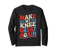 Make My Knee Great Again - Frase Divertente Maglia a Manica