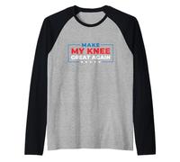 Make My Knee Great Again - Recupero sostitutivo della chirurgia del Ginocchio Maglia con Maniche Raglan