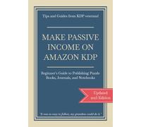 Make Passive Income on Amazon KDP: Beginner’s Guide to Publishing Puzzle Books, Journals, and Notebooks | Updated 2025 Edition