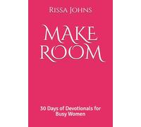 MAKE ROOM: 30 Days of Devotionals for Busy Women