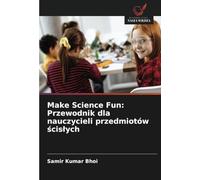 Make Science Fun: Przewodnik dla nauczycieli przedmiotów ścisłych