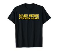Make Sense Common Again Maglietta