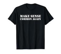Make Sense Common Again Maglietta