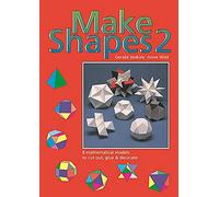 Make Shapes Series No. 2: Mathematical Models: Bk. 2