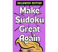 Make Sudoku Great Again: Halloween Edition
