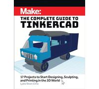 Lydia Sloan Cline Make: The Complete Guide to Tinkercad (Tascabile)