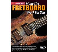 Make the Fretboard Work for You - DVD