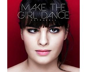 MAKE THE GIRL DANCE - EXTRABALL