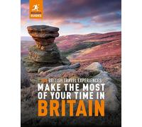 Make the Most of Your Time in Britain: 365 British Travel Experiences