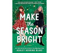 Ashley Herring Blake Make the Season Bright (Tascabile)