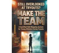 Make the Team: A Gamified Skill-Mapping System for Young Athletes Facing Tryouts