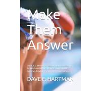Make Them Answer: The A.R.E. Method for Getting Heard and Getting Results from Doctors, Insurers, Government Agencies, Employers, and Other Powerful Systems: 29