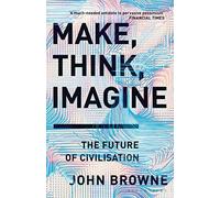 John Browne Make, Think, Imagine (Tascabile)