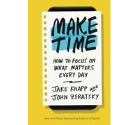 Jake Knapp John Zeratsky Make Time (Tascabile)