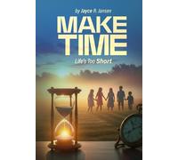 Make Time: Life's Too Short