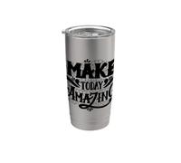 Make Today Amazing Inspirational Typography Graphic Outfit Bicchiere termico in acciaio inox doppia parete
