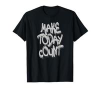 Make Today Count Graffiti Motivational Art Design Maglietta