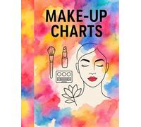 Make-Up Charts: Creative Face Chart Workbook for Makeup Practice and Beauty Portfolio