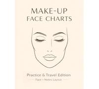 Make-Up Face Charts: Practice & Travel Edition