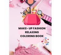 Make-Up Fashion Relaxing Coloring Book