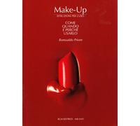 Make-up: istruzioni per l'uso. Come, quando e perché usarlo - Priore Romualdo