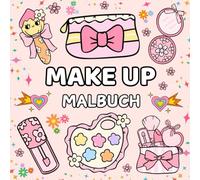 Make Up Malbuch: Kosmetik & Beauty - Große und Einfache Designs für Erwachsene und Kinder, Inspiriert Von Kosmetik und Wellness