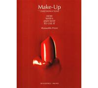 Make-up. Usage Instructions. How when and why to use it - Priore Romualdo