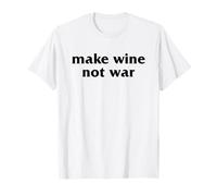 Make Wine Not War. Small Letters Vino Winelovers Fun Maglietta