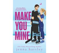 Make You Mine: A Friends-to-Lovers Hockey Romance