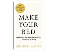 Make Your Bed: Feel grounded and think positive in 10 simple steps