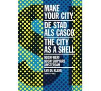 Make Your City: The City as a Shell (Tascabile)
