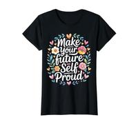 Make Your Future Self Proud Reminder Progress Journey - Maglietta con Stampa Grafica Economica, Donna, Nero, S