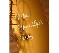 Make Your Life's Way