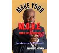 Make Your M.O.V.E.: From Brokeness to Breakthrough