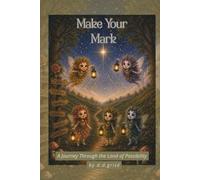 Make Your Mark: A Journey Through the Land of Possibility