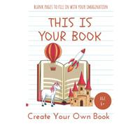 Make Your Own Book - Creative Writing: Write And Make Your Own Story Book for Kids
