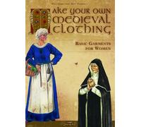 Make your own medieval clothing - Basic garments for Women