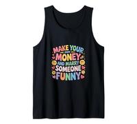 Make Your Own Money And Marry Someone Funny - Canotta