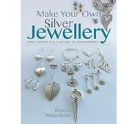 Monica Weber-Butler Make Your Own Silver Jewellery (Tascabile) Make Your Own