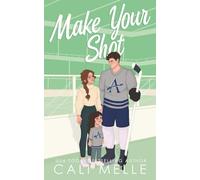 Make Your Shot: A Single Dad Hockey Romance