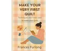 Make Your Very First Quilt