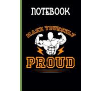 Make Yourself Proud With Image Man Showing off His Muscles On Black Cover - Gift For Everyone: Notebook 120 Sheets