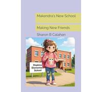 Makendra's New School: Making New Friends