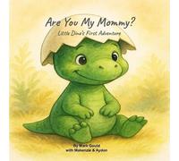 Makenzie M Gould Aydon E Gould Mark E Gould Are You My Mommy? (Tascabile)